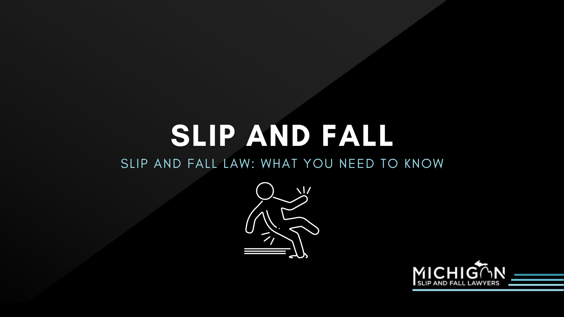 Michigan Slip and Fall Law: What You Need to Know
